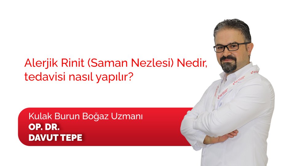 Alerjik Rinit (Saman Nezlesi) Nedir, tedavisi nasıl yapılır?
