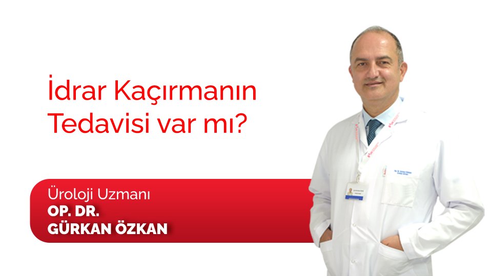 İdrar Kaçırmanın Tedavisi var mı?
