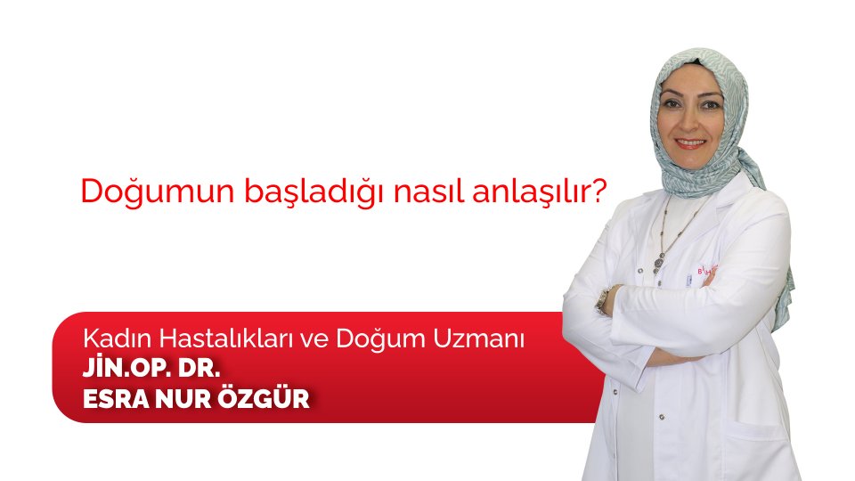 Doğumun başladığı nasıl anlaşılır?