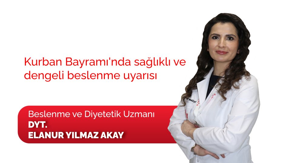 Kurban Bayramı'nda sağlıklı ve dengeli beslenme uyarısı