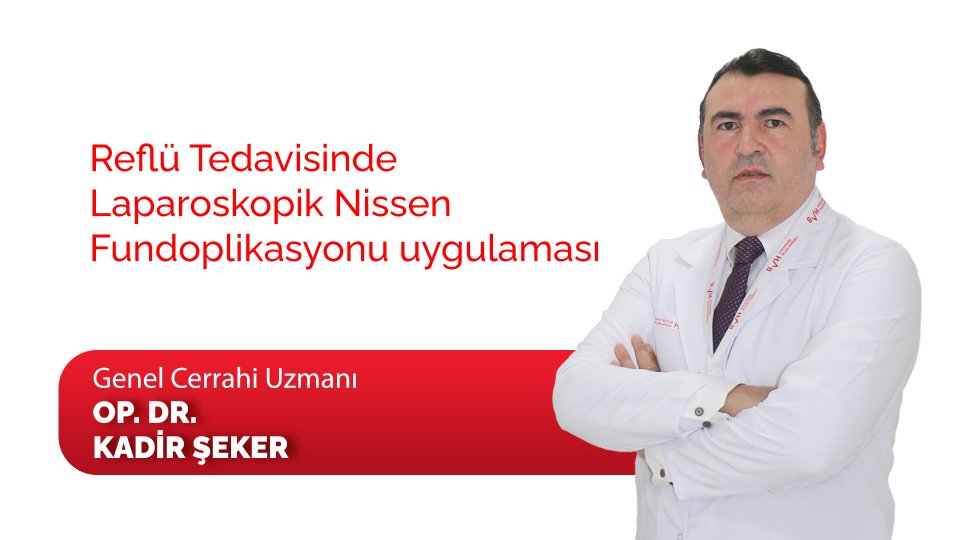 Reflü Tedavisinde Laparoskopik Nissen Fundoplikasyonu uygulaması