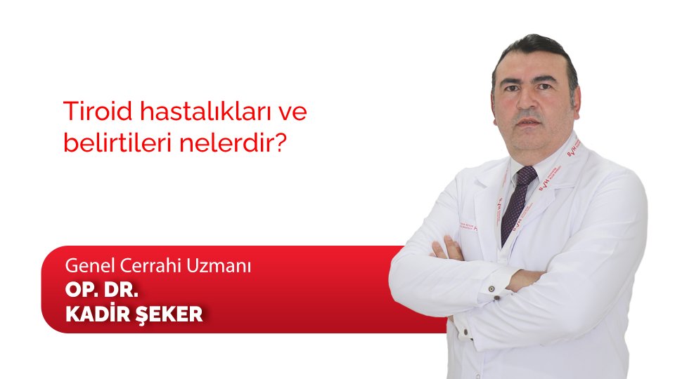 Tiroid hastalıkları ve belirtileri nelerdir?